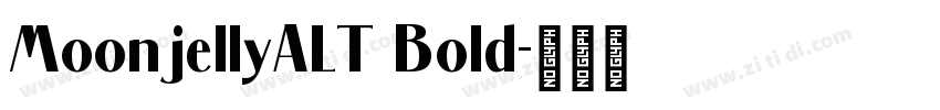 MoonjellyALT Bold字体转换